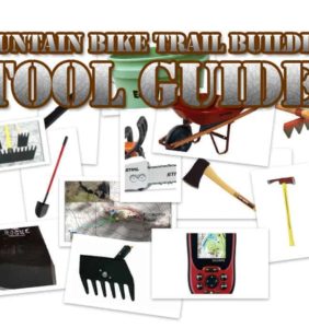 Mountain Bike Trail Building Tools Guide